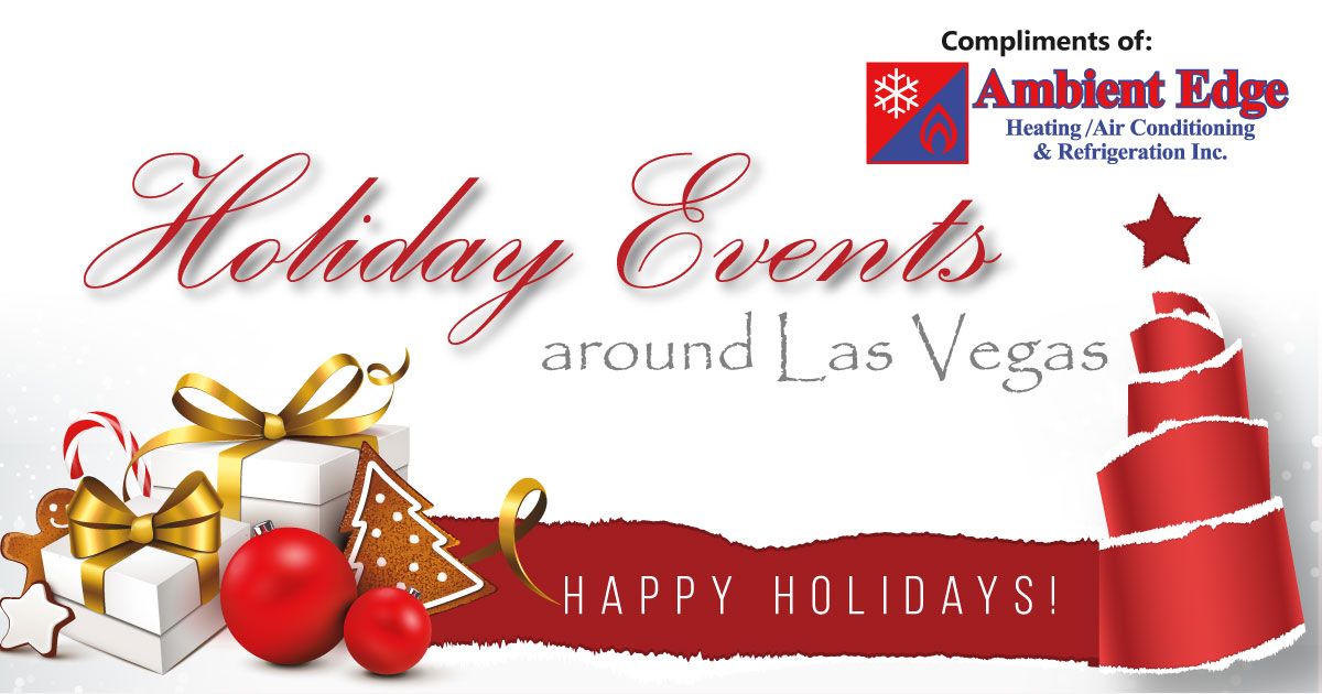 Holiday Events in Las Vegas and Henderson, NV 2017 Ambient Edge