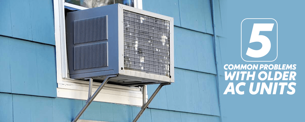 Five Common Problems With Older Ac Units